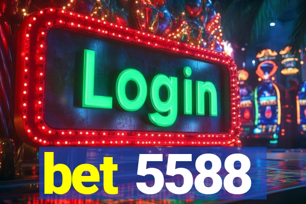 bet 5588